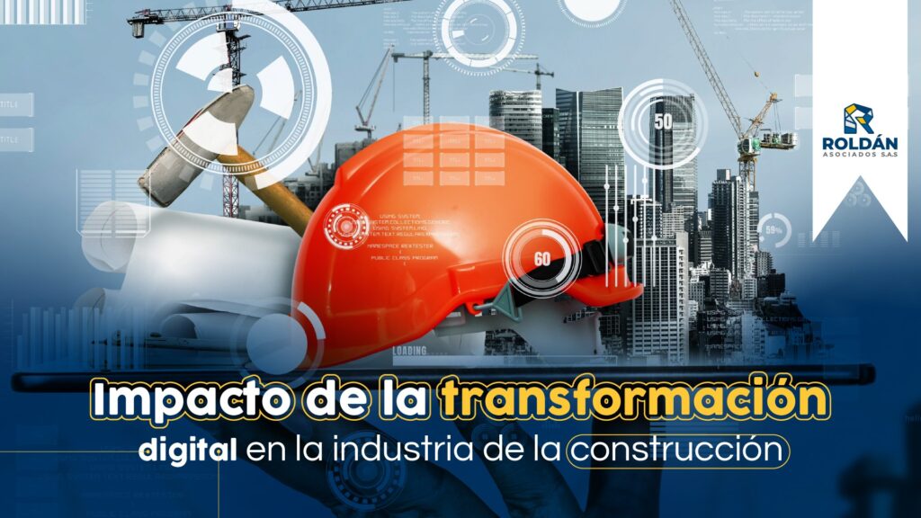Impacto de la transformación digital en la industria de la construcción