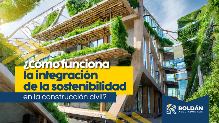 ¿Cómo funciona la integración de la sostenibilidad en la construcción civil?