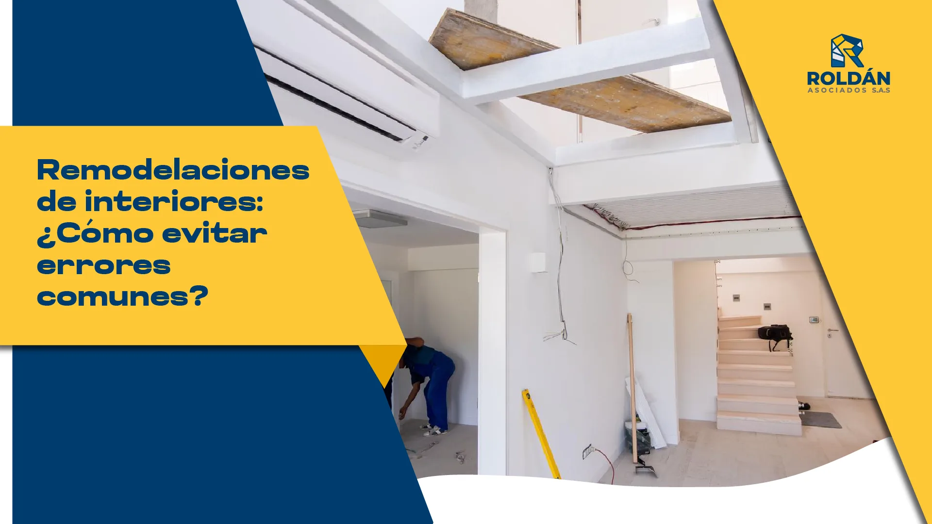 Remodelaciones de interiores: ¿Cómo evitar errores comunes? - Roldán ...