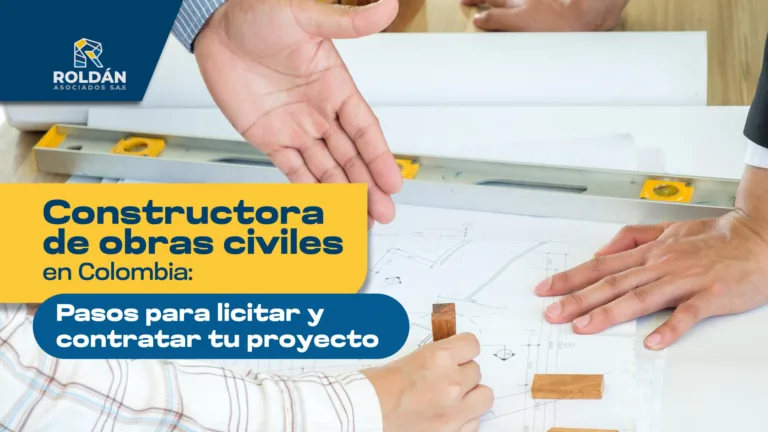 Constructora-de-obras-civiles-en-Colombia-Pasos-para-licitar-y-contratar-tu-proyecto-estructural